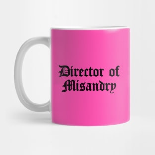 Director of Misandry Mug